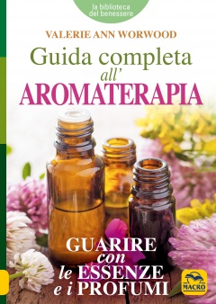 generation different diagonal Guida completa all'Aromaterapia di Valerie Ann Worwood - Macro Edizioni