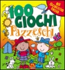 100 Giochi Pazzeschi - Giallo  Autori Vari   Macro Junior