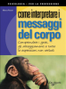 Come interpretare i messaggi del corpo (ebook)  Marco Pacori   De Vecchi Editore