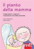 Il pianto della mamma (ebook)  Aurora Mastroleo Laura Arcaro  Red Edizioni