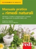 Manuale pratico di rimedi naturali (ebook)  Angelica Agosta Domenica Arcari Morini  Red Edizioni