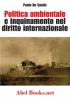 Politica ambientale e inquinamento nel diritto internazionale (ebook)  Paolo De Santis   Abel Books