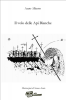 Il volo delle api bianche (ebook)  Alberto Arato   Narcissus Self-publishing