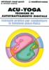 Acu-Yoga. Tecniche di autotrattamento digitale  Gach Michael Reed Carolyn Marco  Edizioni Mediterranee