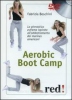 Aerobic boot camp (DVD)  Fabrizia Boschni   Red Edizioni