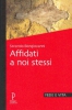 Affidati a noi stessi  Secondo Bongiovanni   Proget Edizioni