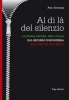 Al di là del silenzio  Piero Ferrando   Erga Edizioni