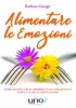 Alimentare le Emozioni  Barbara Giorgis   Uno Editori