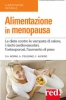 Alimentazione in menopausa  Domenica Arcari Morini Anna D'Eugenio Fausto Aufiero Red Edizioni
