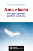 Ama e basta  Gaetano Vivo Francesco Italia  L'Età dell'Acquario Edizioni