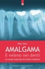 Amalgama: il veleno nei denti  Peter Kern   Edizioni il Punto d'Incontro