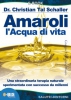 Amaroli. L'acqua di vita (ebook)  Christian Tal Schaller   Bis Edizioni