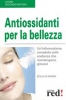 Antiossidanti per la bellezza  Scilla Di Massa   Red Edizioni