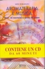 Aromaterapia e musica (+cd)  Gino Fioravanti   Xenia Edizioni