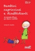 Bambini capricciosi e disubbidienti  George M. Kapalka   Red Edizioni