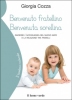Benvenuto fratellino, benvenuta sorellina Giorgia Cozza Il Leone Verde Benvenuto fratellino, benvenuta sorellina Giorgia Cozza Il Leone Verde