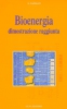 Bioenergia dimostrazione raggiunta  Alessandro Gubbiotti   Guna Editore