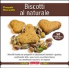 Biscotti al naturale  Pasquale Boscarello   Terra Nuova Edizioni