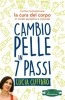 Cambio Pelle in 7 Passi  Lucia Cuffaro   Arianna Editrice