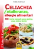 Celiachia, Intolleranze, Allergie Alimentari  Teresa Tranfaglia   Macro Edizioni