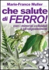 Che Salute di Ferro! (Vecchia edizione)  Marie-France Muller   Bis Edizioni