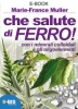 Che Salute di Ferro! (ebook)  Marie-France Muller   Bis Edizioni