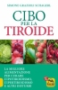 Cibo per la Tiroide  Simone Grazioli Schagerl   Macro Edizioni