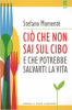 Ciò che non sai sul cibo e che potrebbe salvarti la vita  Stefano Momentè   Edizioni il Punto d'Incontro