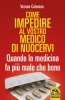 Come impedire al vostro medico di nuocervi  Vernon Coleman   Macro Edizioni