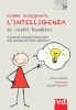 Come insegnare l'intelligenza ai vostri bambini  Nessia Laniado   Red Edizioni