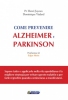 Come prevenire Alzheimer e Parkinson  Henry Joyeux Dominique Vialard  Nuova Ipsa Editore