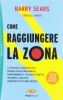 Come raggiungere la Zona  Barry Sears   Sperling & Kupfer