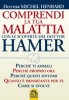 Comprendi la tua Malattia con le Scoperte del Dottor Hamer (Copertina rovinata)  Michel Henrard   Macro Edizioni