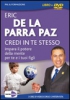 Credi in Te Stesso (DVD)  Eric De la Parra Paz   Macro Edizioni