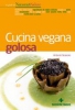 Cucina vegana golosa  Antonio Scaccio   Tecniche Nuove