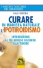 Curare in maniera naturale l'Ipotiroidismo (Copertina rovinata)  Raul Vergini   Macro Edizioni