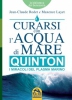 Curarsi con l'Acqua di Mare - Quinton  Jean-Claude Rodet Maxence Layet  Macro Edizioni