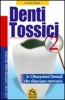 Denti Tossici 2 (Prodotto usato)  Lorenzo Acerra   Macro Edizioni