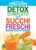 Detox completo con succhi freschi. Liberati dalle tossine  John Calbom Cherie Calbom  Macro Edizioni