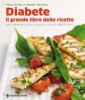 Diabete - il grande libro delle ricette  Fiona Hunter Heather Whinney  Tecniche Nuove