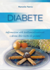 Diabete. Informazioni utili, trattamenti naturali e alcune dolci ricette da gustare  Marcello Pamio   