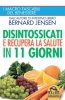 Disintossicati e Recupera la Salute in 11 giorni  Bernard Jensen   Macro Edizioni