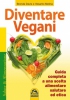 Diventare vegani (Copertina rovinata)  Brenda Davis Melina Vesanto  Macro Edizioni