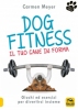 Dog Fitness. Il tuo cane in forma  Carmen Mayer   Macro Edizioni
