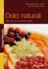 Dolci naturali  Ilaria Biganzoli Corazza Sara Honegger  Tecniche Nuove