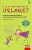 E se la smettessimo di urlare?  Valérie Roumanoff   Red Edizioni