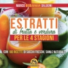 Estratti di Frutta e Verdura per le 4 Stagioni  Marco Dalboni   Macro Edizioni