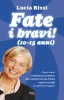 Fate i bravi! (10-15 anni)  Lucia Rizzi   Bur