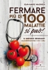 Fermare Più di 100 Malattie Si Può!  Jean-Marie Magnien   Editoriale Programma