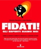 Fidati! Gli esperti siamo noi  Sheldon Rampton John Stauber  Nuovi Mondi Edizioni